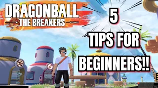 5 TIPS FOR BEGINNERS! IN DRAGON BALL THE BREAKERS!