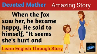 The Devoted Mother Story || English Story || Learn English Through Story || Best Pixel English ||