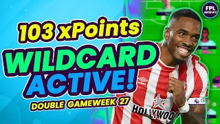 WILDCARD ACTIVE! FPL Double Gameweek 27 Team Selection | Fantasy Premier League Tips