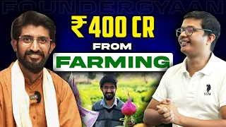 How This MBA Grad Built A ₹400 Crore Business From Farming! FounderGyaan