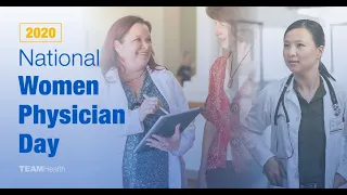 TeamHealth Celebrates National Women Physician Day 2020