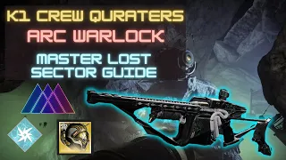 K1 Crew Quarters Arc Warlock Master Lost Sector Flawless Guide w/ Arbalest