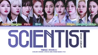 TWICE (트와이스) - 'SCIENTIST (Japanese Ver.)' (Color Coded Eng/Rom/Kanji/가사)