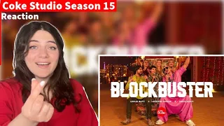 BLOCKBUSTER | Reaction | Coke Studio Pakistan | Season 15 | Faris Shafi x Umair Butt x Gharwi Group