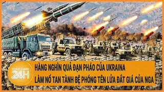 Hàng nghìn quả đạn pháo của Ukraina làm nổ tan tành bệ phóng tên lửa đắt giá của Nga