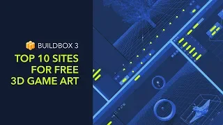 Top 10 Sites For Free 3D Game Art