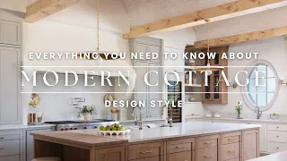 Get The Modern Cottage Style Look | Everything You Need To Know About Modern Cottage Style Design