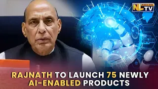 RAJNATH TO LAUNCH 75 NEWLY AI-ENABLED PRODUCTS