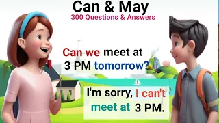 English Conversation Practice | 300 Questions and Answers | Model Verbs - Can & May