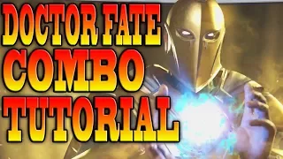 Injustice 2 DOCTOR FATE COMBOS! - DOCTOR FATE COMBO TUTORIAL