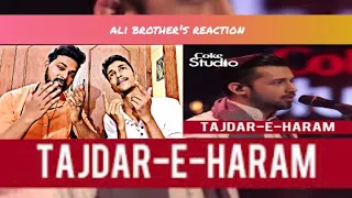 Indian react to tajdar-e-haram video | atif aslam| coke studio session 8 | ali brother's
