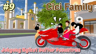 CICI FAMILY [ JUKYUNG NGIKUT DAFTAR PESANTREN ] PART 9 | SAKURA SCHOOL SIMULATOR