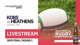 LIVE: KOBS VS HEATHENS | SEMI FINALS - RD 1 | 2024 NILE SPECIAL RUGBY CHAMPIONSHIP PLAYOFFS