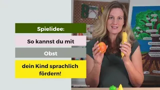 Spielidee: So kannst du mit Obst dein Kind sprachlich fördern!