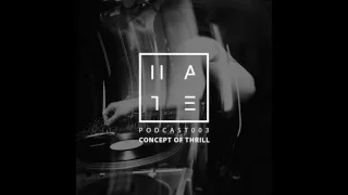 Concept Of Thrill - HATE Podcast 003 (23 October 2016)