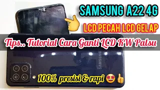 SERVIS SAMSUNG A22 4G TUTORIAL CARA GANTI LCD KW PALSU DENGAN MAXIMAL HASIL PRESISI + RAPI 🤩👍