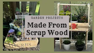 Garden Projects Made From Scrap Wood
