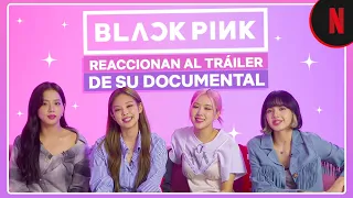 BLACKPINK reaccionan al tráiler de BLACKPINK: Light Up The Sky