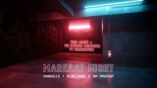 Fred Again + The Blessed Madonna VS Shakedown - Marea At Night (Saradis + Miketase 2AM Mashup)