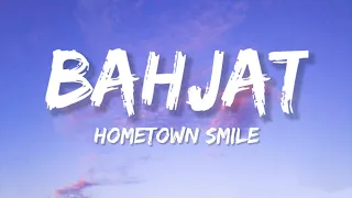 Bahjat - Hometown Smile (Lyrics)