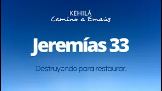 Jeremías 33 | Destruyendo para restaurar