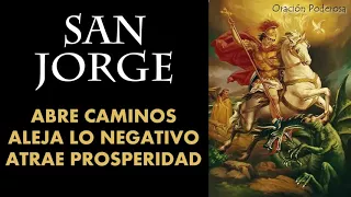 San Jorge, oración abre caminos para alejar lo negativo y atraer prosperidad, amor, exito y suerte