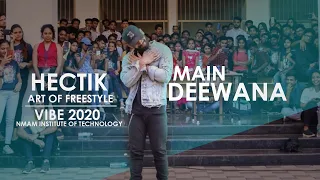 Hectik | Art of freestyle | Main Deewana | Judge Demo | Vibe 2020 | NMAM Institute of Technology