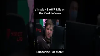 s1mple   3 AWP kills on the Yard defense