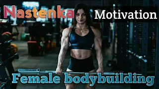 Anastasyia leonova, female bodybuilding, Nastenka motivation😱💪