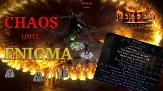 I Ran Chaos Sanctuary until I get ENIGMA - Diablo 2 Resurrected