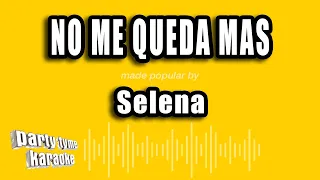 Selena - No Me Queda Mas (Versión Karaoke)