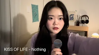 Nothing - KISS OF LIFE(키스오브라이프) COVER