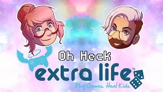 Oh Heck, Announcement! Extra Life 2017
