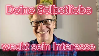 Wie konsequente Selbstliebe sein Interesse wieder weckt: 6 Tipps