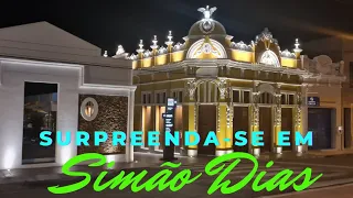 SURPRESA - Esse deve ser o nome da Cidade de Simão Dias - Uma cidade que encanta, agrada e convence