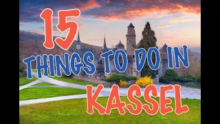 Top 15 Things To Do In Kassel, Germany