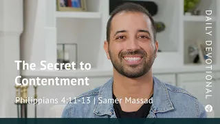 The Secret to Contentment | Philippians 4:11–13 | Our Daily Bread Video Devotional