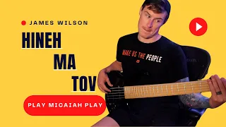 Hineh Ma Tov - James Wilson - Play Micaiah Play Bass Cover