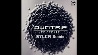 OWNTRIP - Re Create (STLKR Remix)