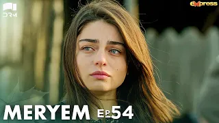 MERYEM - Episode 54 | Turkish Drama | Furkan Andıç, Ayça Ayşin | Urdu Dubbing | RO1Y