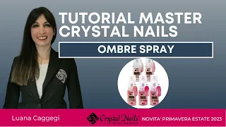 TUTORIAL Ombre Spray Crystal Nails con Luana Caggegi