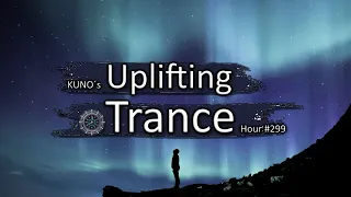 UPLIFTING TRANCE MIX 299 [September 2020] I KUNO´s Uplifting Trance Hour 🎵