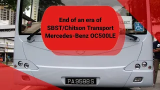 End of an era of SBST/Chitson Transport Mercedes-Benz OC500LE