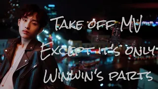 Take Off - WayV But it's only Winwin's Parts ||  无翼而飞