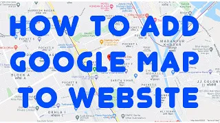 How to Add Google Map to Website