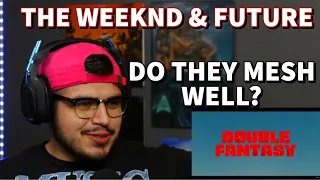 THE WEEKND & FUTURE! - DOUBLE FANTASY (REACTION)