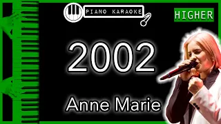 2002 (HIGHER +3) - Anne Marie - Piano Karaoke Instrumental