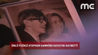 ÜNLÜ FİZİKÇİ STEPHEN HAWKİNG HAYATINI KAYBETTİ