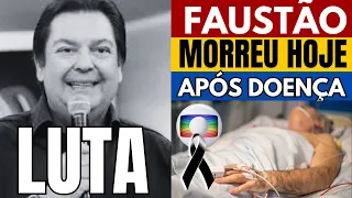 MORRE NESSE DOMINGO QUERIDO !! APRESENTADOR FAUSTÃO FAMÍLIA COMUNICA TODOS FÃS AGORA ...