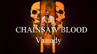 【中日歌詞】Vaundy 「 CHAINSAW BLOOD 」| 鏈鋸人 第一集 ED | チェンソーマン EP1 ED | Full Ending